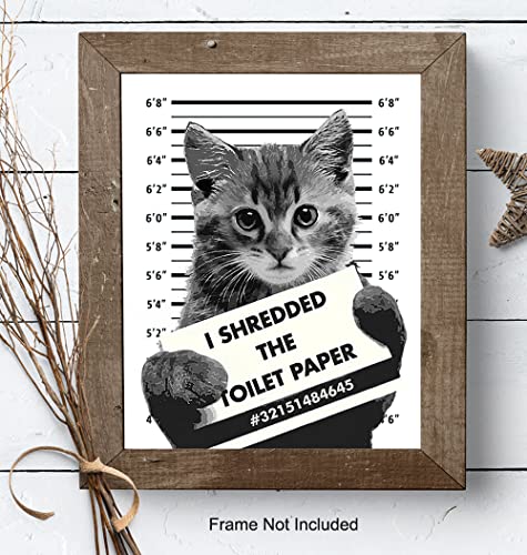 Funny Cat Bathroom Wall Art Decor - 8x10 Humorous Mugshot Home Decoration Poster for Restroom, Guest Bath, Powder Room - Gag Gift for Cat Lovers - Cute Picture Photo Print