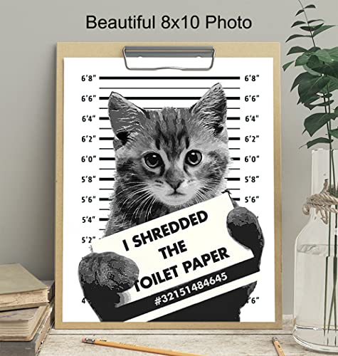 Funny Cat Bathroom Wall Art Decor - 8x10 Humorous Mugshot Home Decoration Poster for Restroom, Guest Bath, Powder Room - Gag Gift for Cat Lovers - Cute Picture Photo Print