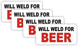 will weld for beer hard hat sticker/decal/label tool lunch box helmet welder