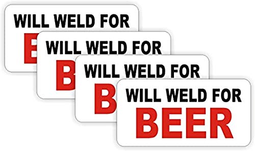 Will Weld For Beer Hard Hat Sticker/Decal/Label Tool Lunch Box Helmet Welder