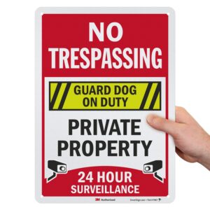smartsign “no trespassing - private property, guard dog on duty, 24 hour surveillance” sign | 10" x 14" 3m engineer grade reflective aluminum