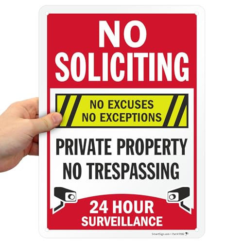 SmartSign “No Soliciting No Excuses - Private Property, No Trespassing, 24 Hour Surveillance” Sign | 10" x 14" 3M Engineer Grade Reflective Aluminum