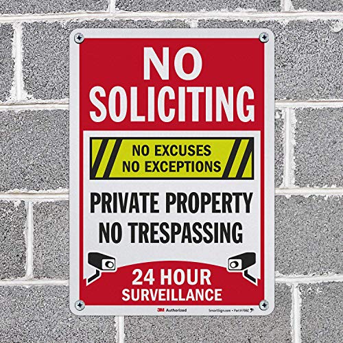 SmartSign “No Soliciting No Excuses - Private Property, No Trespassing, 24 Hour Surveillance” Sign | 10" x 14" 3M Engineer Grade Reflective Aluminum