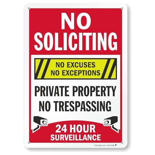 SmartSign “No Soliciting No Excuses - Private Property, No Trespassing, 24 Hour Surveillance” Sign | 10" x 14" 3M Engineer Grade Reflective Aluminum