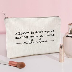 A Sister is God's Way of Making Sure We Never Walk Alone Quote Cosmetic Bag Sister Quote Sister Gift Toiletry Bag