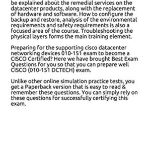 SUPPORTING CISCO DATACENTER NETWORKING DEVICES (010-151 DCTECH) Exam Practice Questions & Dumps: EXAM STUDY GUIDE FOR SUPPORTING CISCO DATACENTER NETWORKING DEVICES (010-151 DCTECH) LATEST VERISON