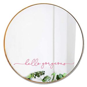 hello gorgeous mirror decal vinyl decal bathroom decor pink color 15x2.5 inch