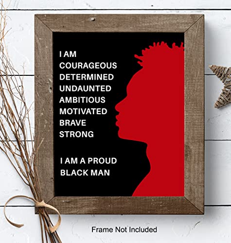 Proud Black Man Poster - 8x10 African American Motivational Wall Art - Black Wall Art - Black Pride Room Decor - Gift for Men, Boys, Teens Bedroom, Classroom, Living Room, Home, Apartment, Dorm