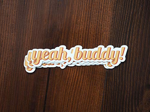 Yeah Buddy Sticker, Ronnie Coleman Body Building Gym Sticker for Hydroflask, Laptop, Water Bottle, Funny Philly Sayings, Jersey Shore Quotes