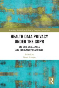 health data privacy under the gdpr: big data challenges and regulatory responses (routledge research in the law of emerging technologies)