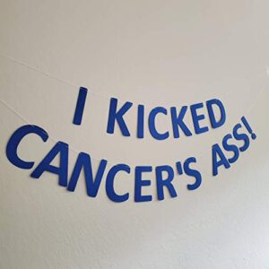 I Kicked Cancer's Ass Banner Cancer Free Party