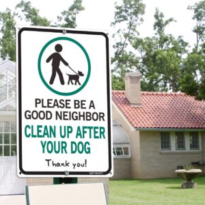 Please Be A Good Neighbor Clean Up After Your Dog Sign, 14 x 10 x 0.04 inch Aluminum Metal Sign, UV Protected, Waterproof, Weather/Fade Resistant, 6 Pre-drilled Holes, Use for Garden Yard Signs