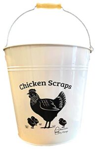 chicken scraps bucket to collect your leftover food to feed your hens, roosters, feathered ladies, chicken friends chicks, free-ranged chickens, roos, or whatever you call your chickens (chicken)