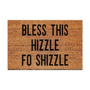 FAGGMY Funny Coir Doormat Bless This Hizzle Fo Shizzle Front Door Mat Entryway Outdoor Mat with Heavy Duty Front Porch Welcome Mats Easy to Clean Entry Brown Mat with Black Font 23.7 x 15.7 inch