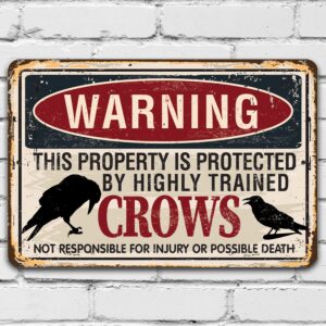 metal sign - warning property crows - durable metal sign - use indoor/outdoor - funny field, open land with crops or pasture sign and decor under $20 (8" x 12")