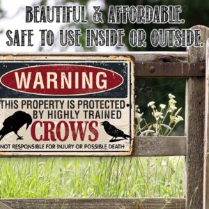 Metal Sign - Warning Property Crows - Durable Metal Sign - Use Indoor/Outdoor - Funny Field, Open Land with Crops or Pasture Sign and Decor Under $20 (8" x 12")