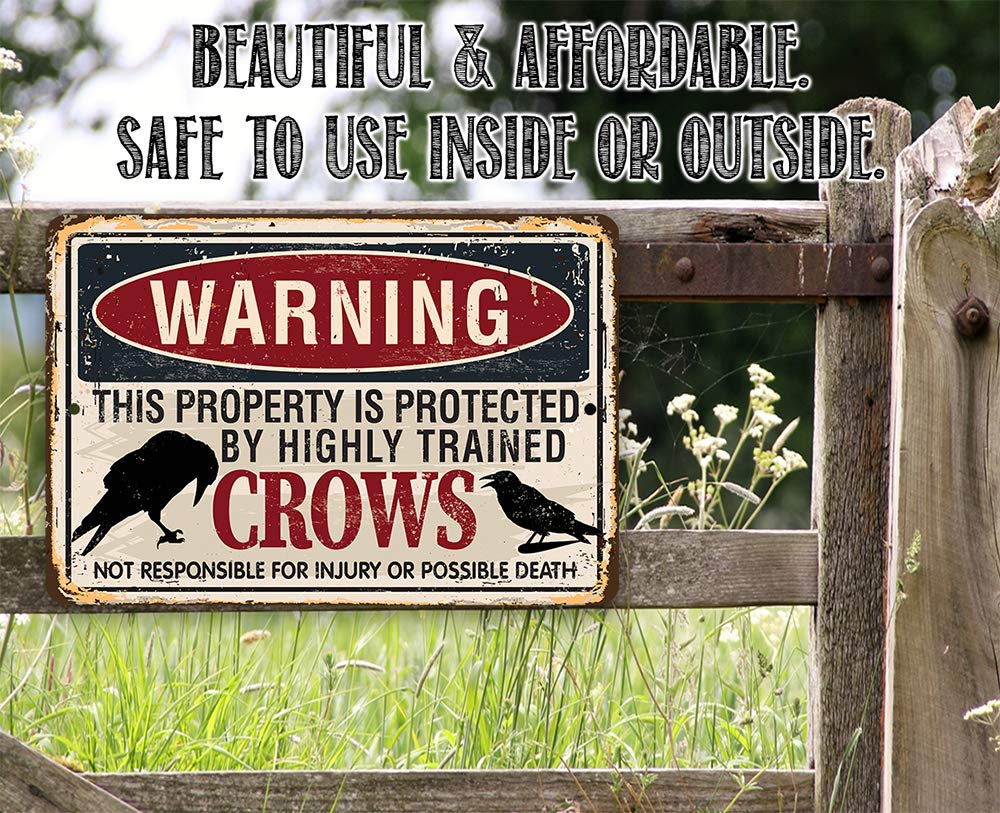 Metal Sign - Warning Property Crows - Durable Metal Sign - Use Indoor/Outdoor - Funny Field, Open Land with Crops or Pasture Sign and Decor Under $20 (8" x 12")