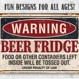 Metal Sign - Warning Beer Fridge - Durable Metal Sign - Use Indoor/Outdoor - Makes a Funny Bar or Man Cave Decor and Housewarming Gift Under $20 (8" x 12")