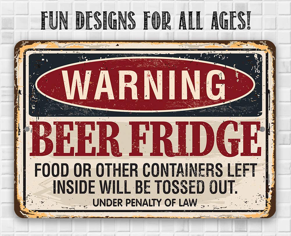 Metal Sign - Warning Beer Fridge - Durable Metal Sign - Use Indoor/Outdoor - Makes a Funny Bar or Man Cave Decor and Housewarming Gift Under $20 (8" x 12")