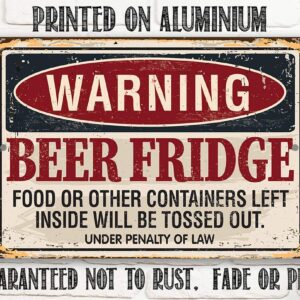 Metal Sign - Warning Beer Fridge - Durable Metal Sign - Use Indoor/Outdoor - Makes a Funny Bar or Man Cave Decor and Housewarming Gift Under $20 (8" x 12")