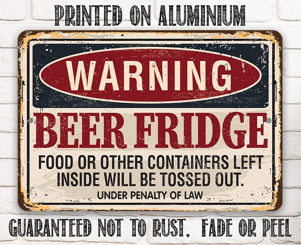 Metal Sign - Warning Beer Fridge - Durable Metal Sign - Use Indoor/Outdoor - Makes a Funny Bar or Man Cave Decor and Housewarming Gift Under $20 (8" x 12")