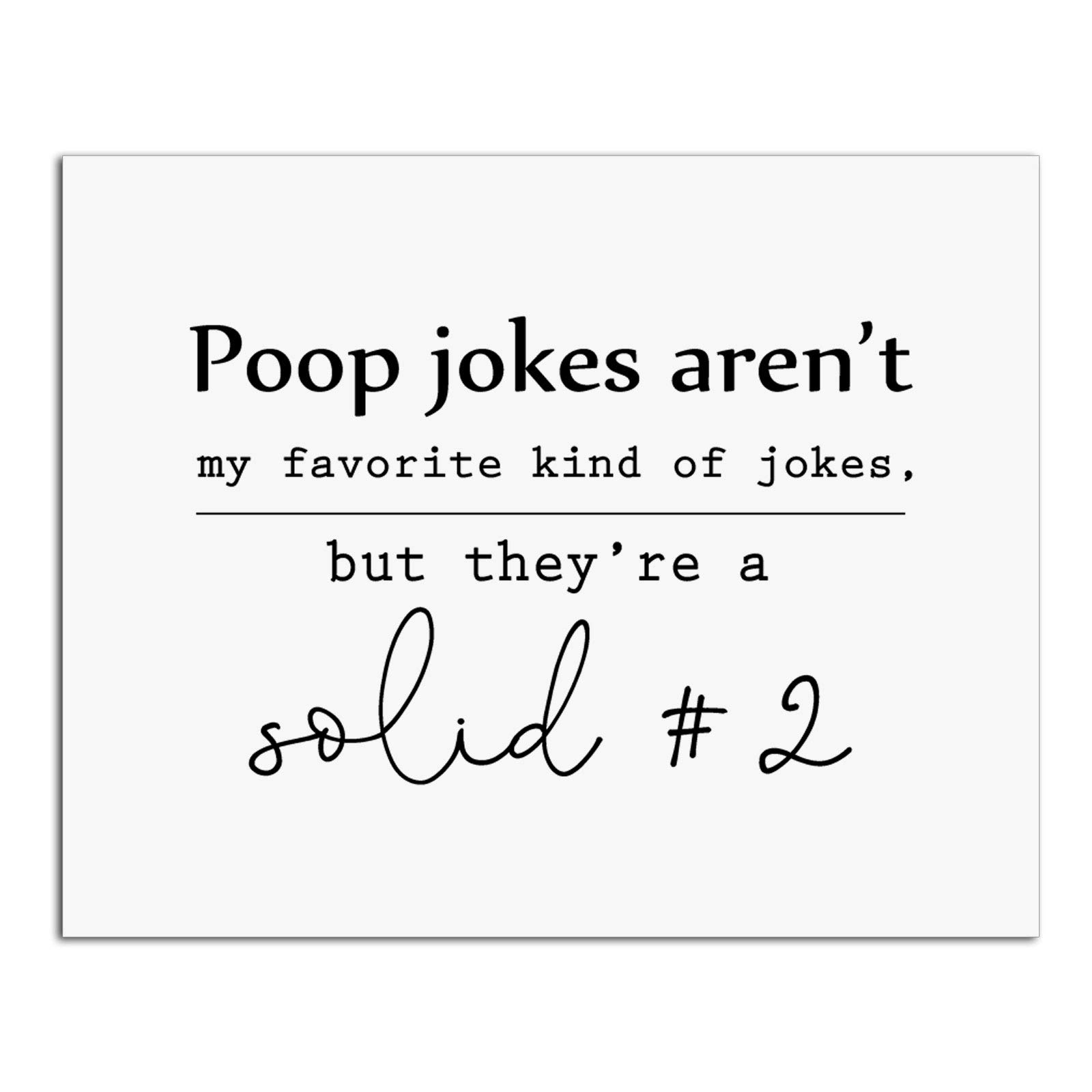 Poop Jokes Aren't My Favorite Funny Bathroom Signs Rustic Bathroom Sign Farmhouse Style Decor, 8x10 inch - UNFRAMED