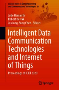intelligent data communication technologies and internet of things: proceedings of icici 2020 (lecture notes on data engineering and communications technologies book 57)