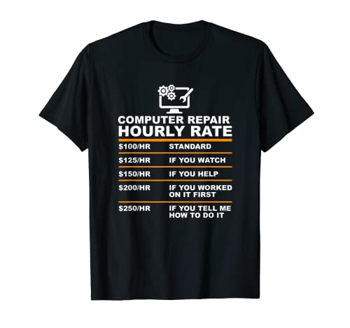 Computer Repair Hourly Rate, Computer Repair Geek T-Shirt