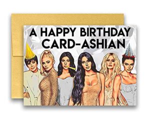 kim kardashian kylie jenner inspired parody birthday card-ashian card 5x7 inches w/envelope
