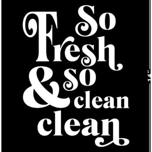 So Fresh And So Clean Clean Wall Art - 11x14" UNFRAMED Print - Black & White Typography Bathroom Wall Decor - Funny Bathroom Decor