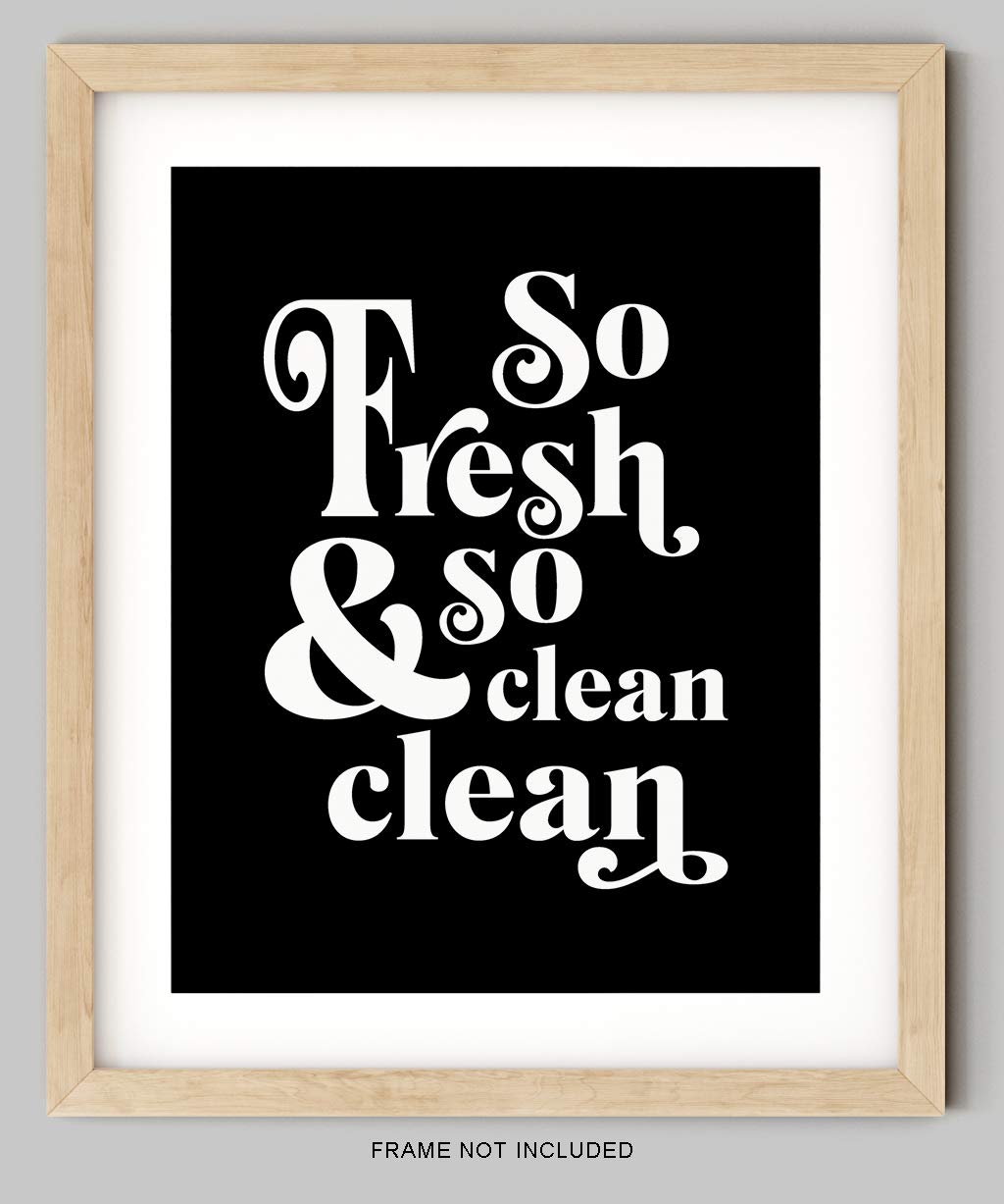 So Fresh And So Clean Clean Wall Art - 11x14" UNFRAMED Print - Black & White Typography Bathroom Wall Decor - Funny Bathroom Decor