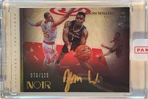 2019-20 panini noir zion williamson rookie basketball card - authentic on card autograph spotlight signatures serial# 76/125 - new orleans pelicans - sealed/encased by panini