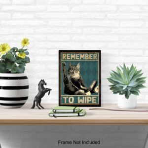 Funny Cat Bathroom Decor - Remember to Wipe Cat Poster - Bathroom Wall Decor - Bathroom Wall Art - Bath Wall Decor - Guest Bathroom Wall Decor - Powder Room Decor - Restroom Decorations - Cat Wall Art