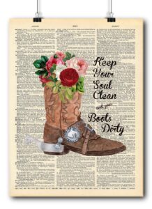 keep your soul clean and your boots dirty - cowgirl cowboy gifts inspirational quote art - authentic upcycled dictionary art print - home or office decor (d401)