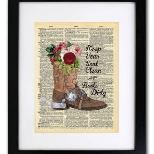 Keep Your Soul Clean And Your Boots Dirty - Cowgirl Cowboy Gifts Inspirational Quote Art - Authentic Upcycled Dictionary Art Print - Home or Office Decor (D401)