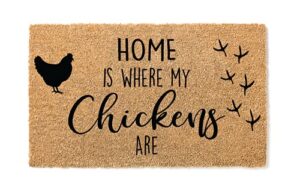 home is where my chickens are | farm doormat | welcome mat | chicken farmer door mat | farm gift | home doormat