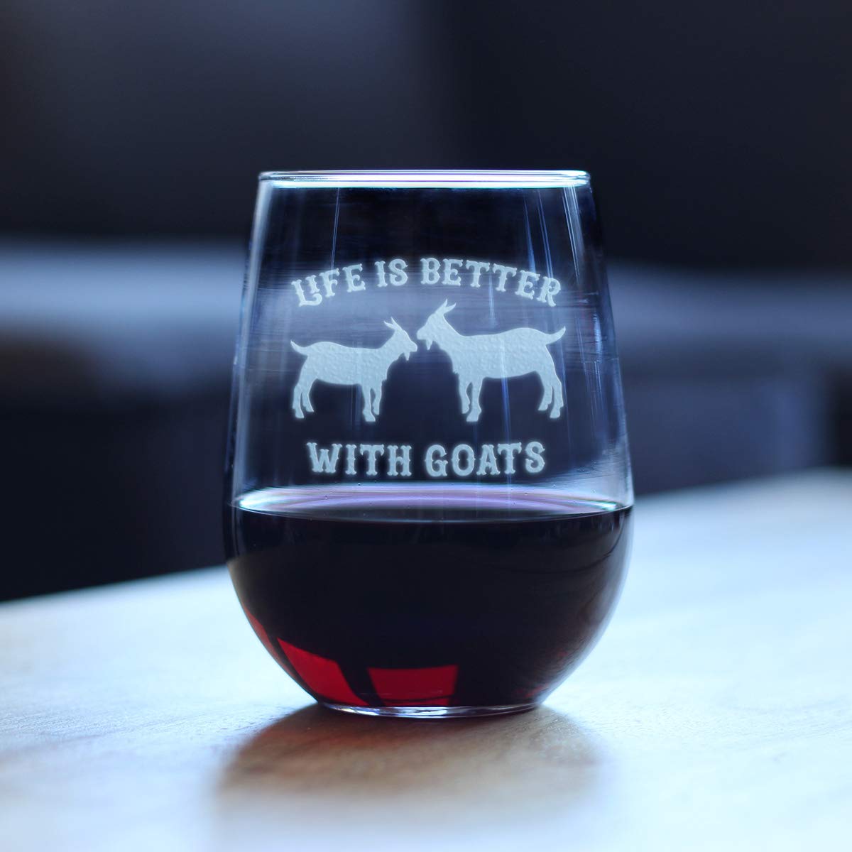 Life Is Better With Goats - Stemless Wine Glass - Funny Farm Animal Themed Decor and Gifts - Large 17 Ounce