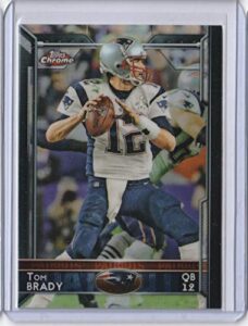 2015 topps chrome #50 tom brady