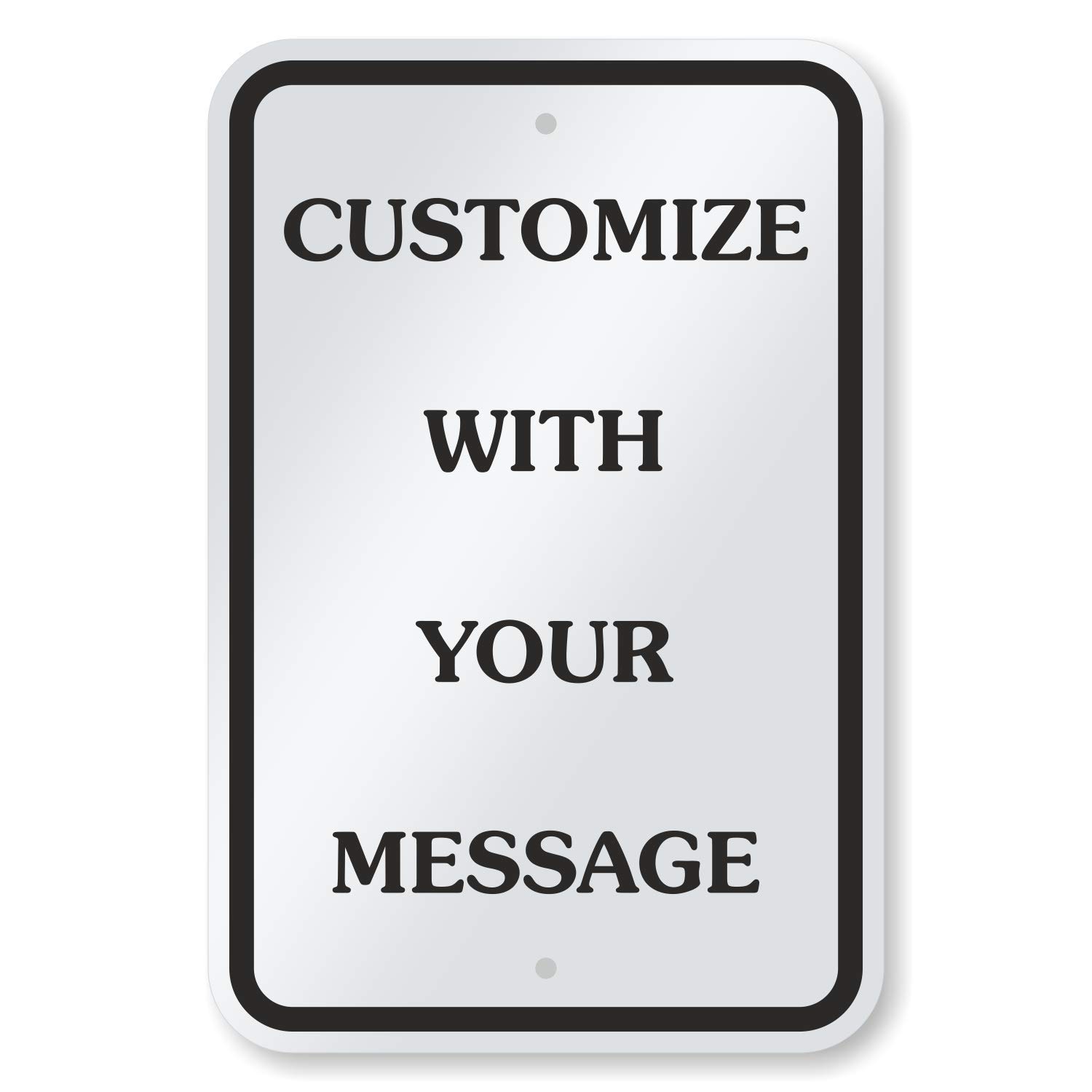 SmartSign 18 x 12 inch “Add Your Own Message, Choose Color” Custom Metal Sign, 63 mil Aluminum, 3M Laminated Engineer Grade Reflective Material, Choose Your Color