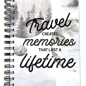 Travel Creates Memories That Last a Lifetime - Travel Log Book - Destination Memories - Scrapbook - Hardcover Spiral Bound Journal