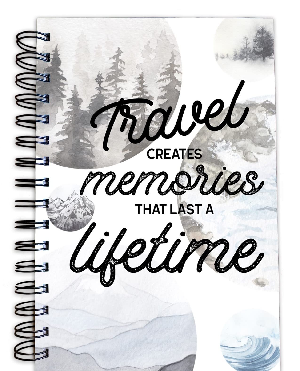 Travel Creates Memories That Last a Lifetime - Travel Log Book - Destination Memories - Scrapbook - Hardcover Spiral Bound Journal