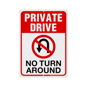private drive sign, no turn around sign, driveway signs no turnaround,14x10 in, reflective,rustfree aluminum, weather/fade resistant, easy mounting, indoor/outdoor use
