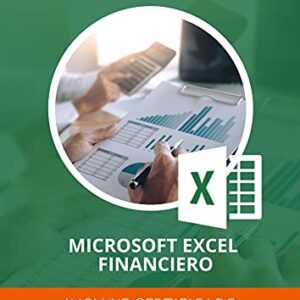 Curso Excel Financiero Online | Aprende a organizar y analizar datos financieros en Excel | Incluye Acceso al Curso Autoestudio+Practica Interactiva+Videos+Libro+Ejercicios Tipo+Certificado