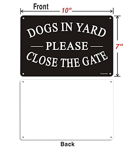 Dogs in Yard Please Close the Gate Sign, Yuntarda(2 Pack) 10x7inches Reflective Metal Signs 0.40 Aluminum Sign Pre-Drilled Holes For Easy Mounting for Fence Door or Gate