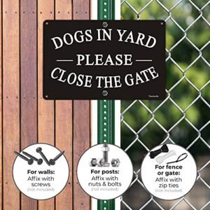 Dogs in Yard Please Close the Gate Sign, Yuntarda(2 Pack) 10x7inches Reflective Metal Signs 0.40 Aluminum Sign Pre-Drilled Holes For Easy Mounting for Fence Door or Gate