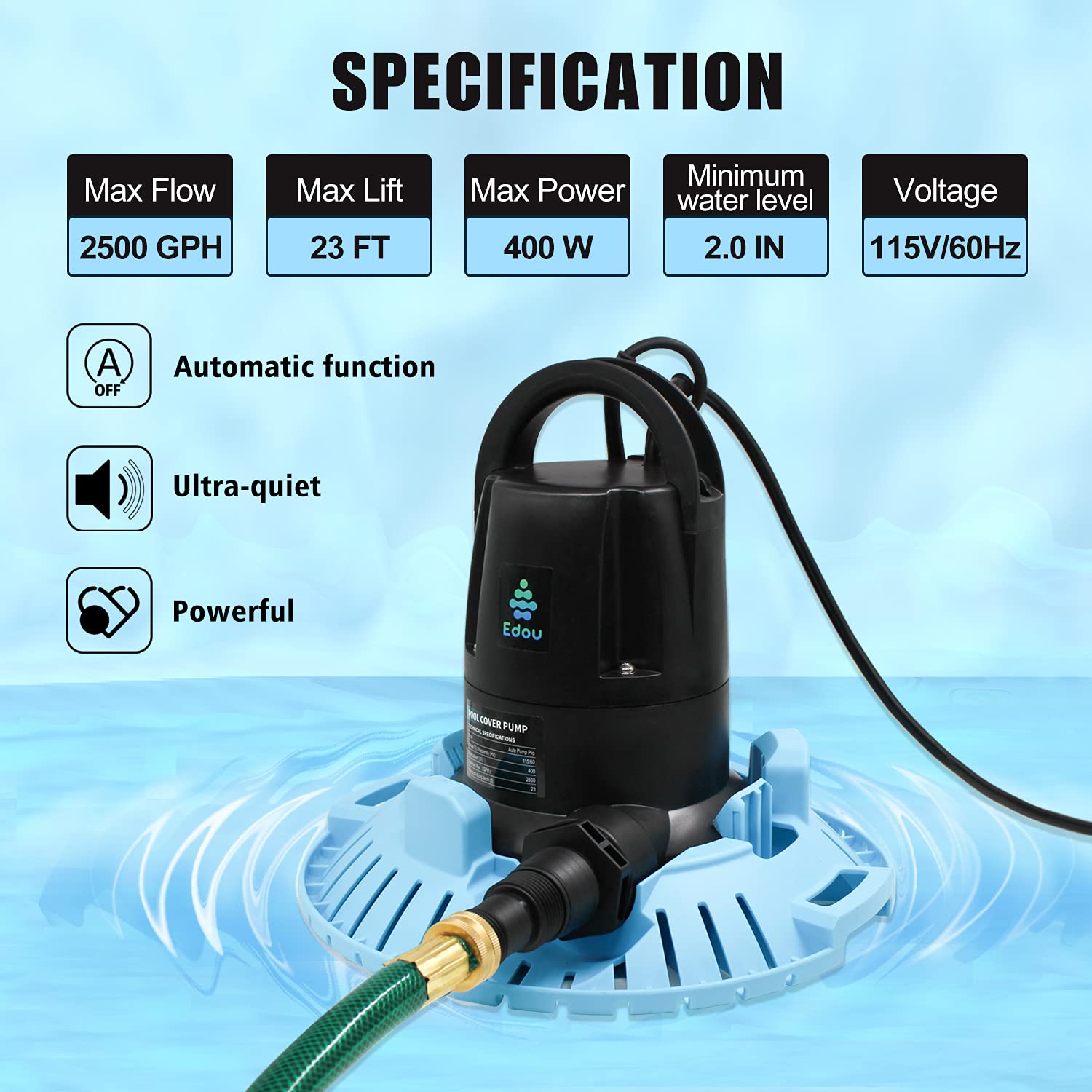 EDOU DIRECT Automatic Pool Cover Pump PRO | HEAVY DUTY | 2,500 GPH Max Flow | 1/2 HP | Includes: 25' Drainage Hose, 3/4" Adapter | Ideal for draining water from above ground and inground pools