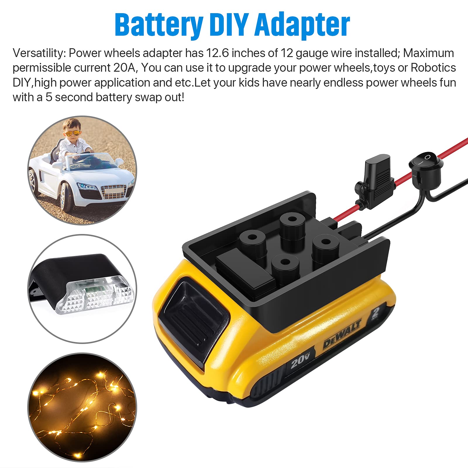 Power Wheel Adapter with Fuse & Switch, Secure Battery Adapter for Dewalt 20V Lithium Battery, with 12 Gauge Wire, Good Power Convertor for DIY Ride On Truck, Robotics, RC Toys and Work Lights, 1 Pack