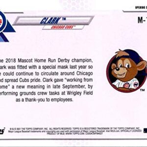 2021 Topps Opening Day Baseball Mascots #M-1 Clark Chicago Cubs Official MLB Trading Card (Raw Near Mint or Better Condition straight from Pack and Box)