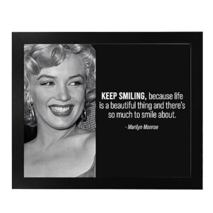 Marilyn Monroe Quotes-"Keep Smiling-Life Is A Beautiful Thing"-Inspirational Wall Art -10x8" Retro Photo Print-Ready to Frame. Motivational Home-Office-Studio-Cave Decor! Great Vintage Gift for Fans!