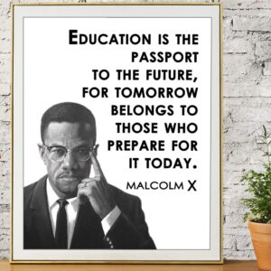 Inspirational Malcolm X Wall Art Poster: "Education is the Passport" - 8x10 Unframed African American Wall Art, Positive Affirmations Wall Decor for Teens, Girls, Boys & Office Decor for Men, Women